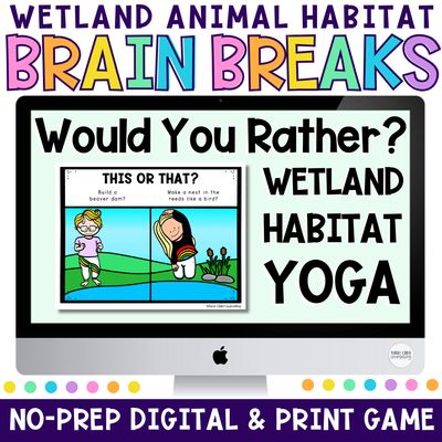 Wetland Habitat Would You Rather Yoga Game | Animal Movement Brain Breaks Digital + Print