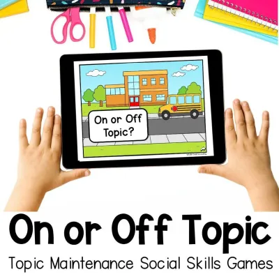 On or Off Topic Social Skills Games | Staying on Topic Activities