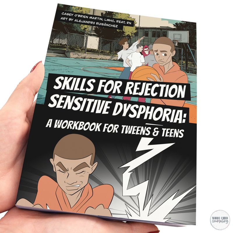 Skills for Rejection Sensitive Dysphoria: A Workbook for Tweens and Teens - DIGITAL PDF Color and B&amp;W version