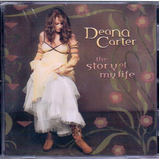 The Story of My Life – Deana Carter CD The Story of My Life – Deana Carter CD