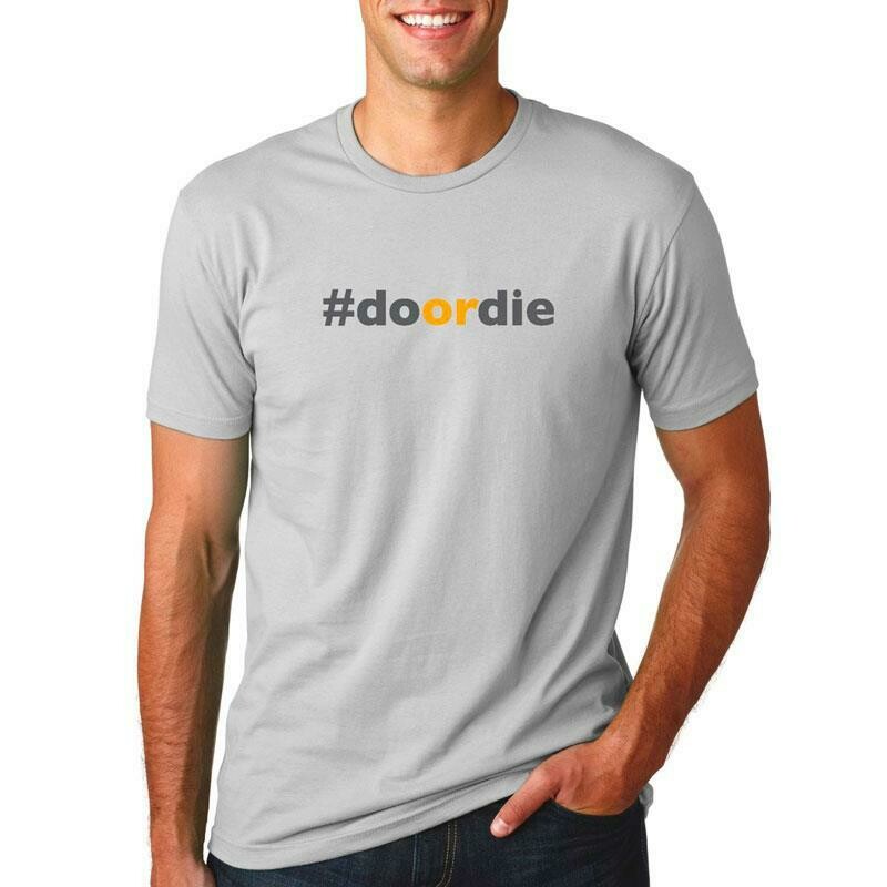 'Do or Die' T-Shirt - MEDIUM 'Do or Die' T-Shirt - MEDIUM
