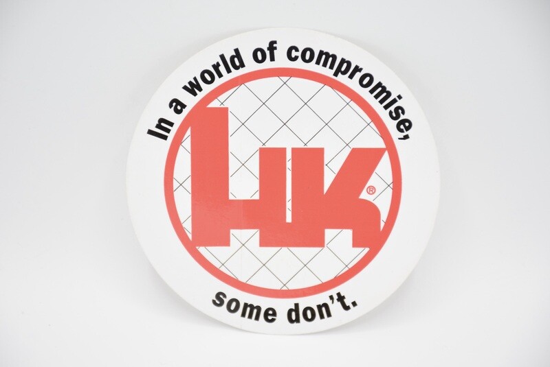 HECKLER &amp; KOCH HK &quot;IN A WORLD OF COMPROMISE, SOME DON&#39;T&quot; VINTAGE STICKER