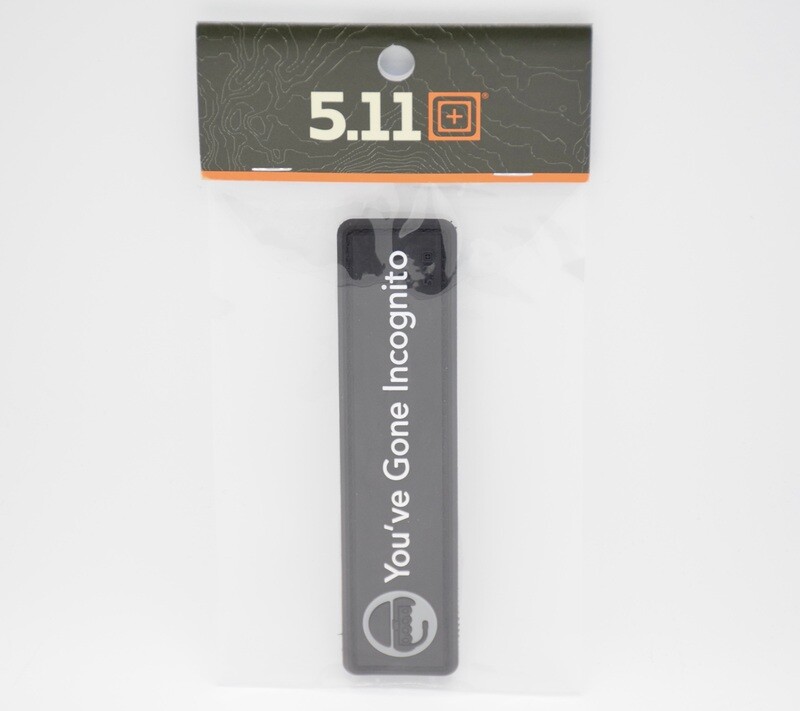 5.11 TACTICAL &quot;YOU&#39;VE GONE INCOGNITO&quot; LOGO PATCH HOOK/LOOP BACKING