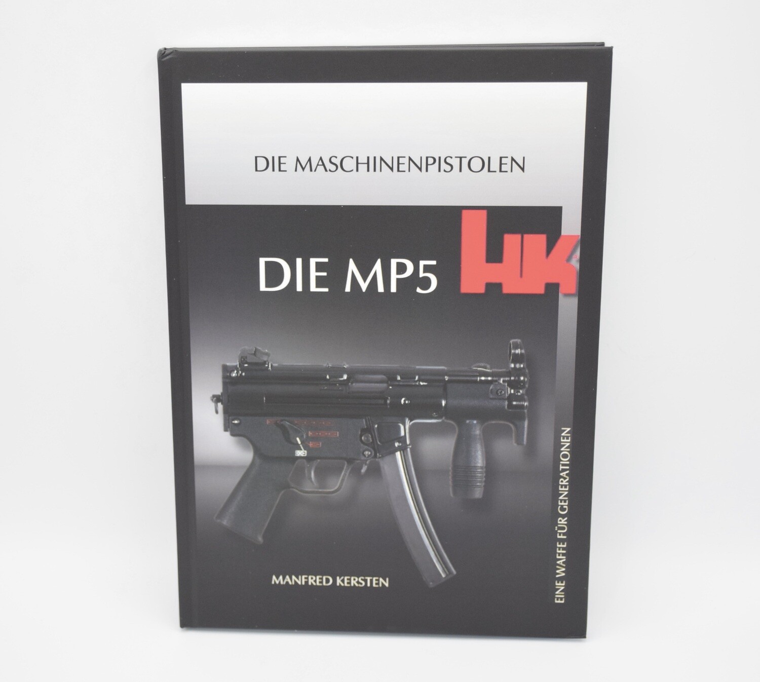 HECKLER &amp; KOCH HK &quot;DIE MP5&quot; BOOK MANFRED KERSTAN *GERMAN LANGUAGE*