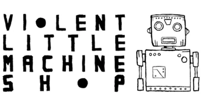 Violent Little Machine Shop