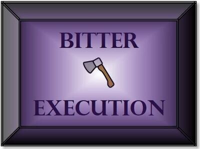 Bitter Execution (Rules)