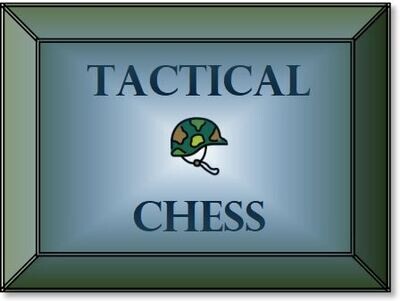 Tactical Chess (Rules)