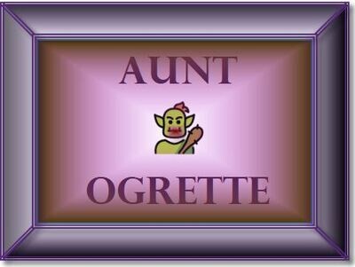 Aunt Ogrette (Rules)
