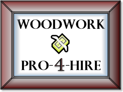 Woodwork Pro-4-Hire