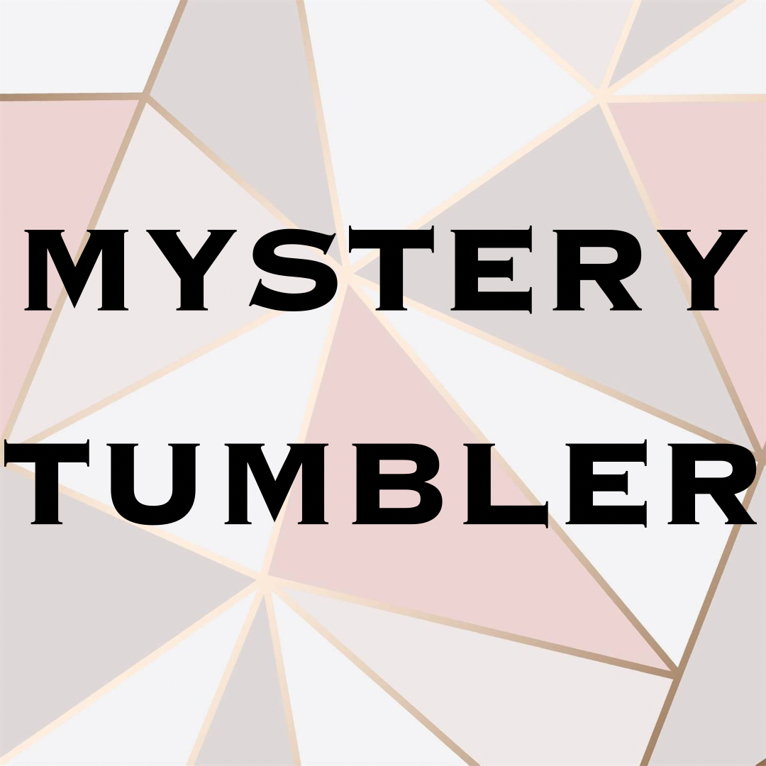Mystery Tumbler