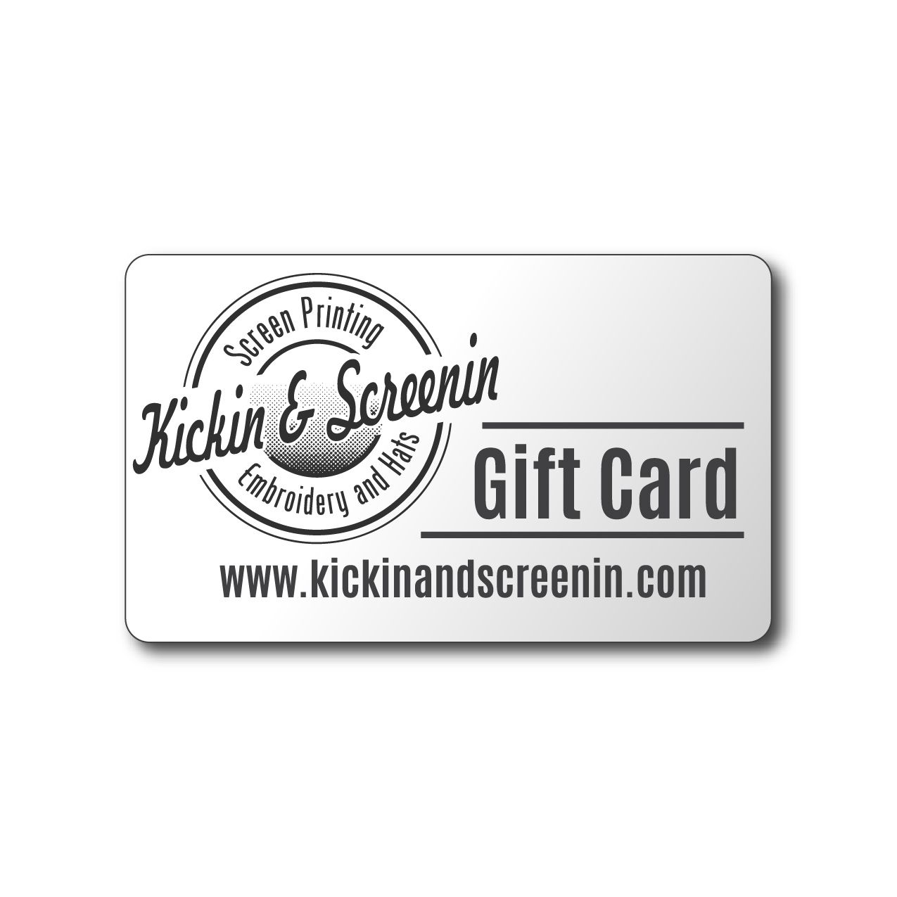 Kickin &amp; Screenin Gift Card