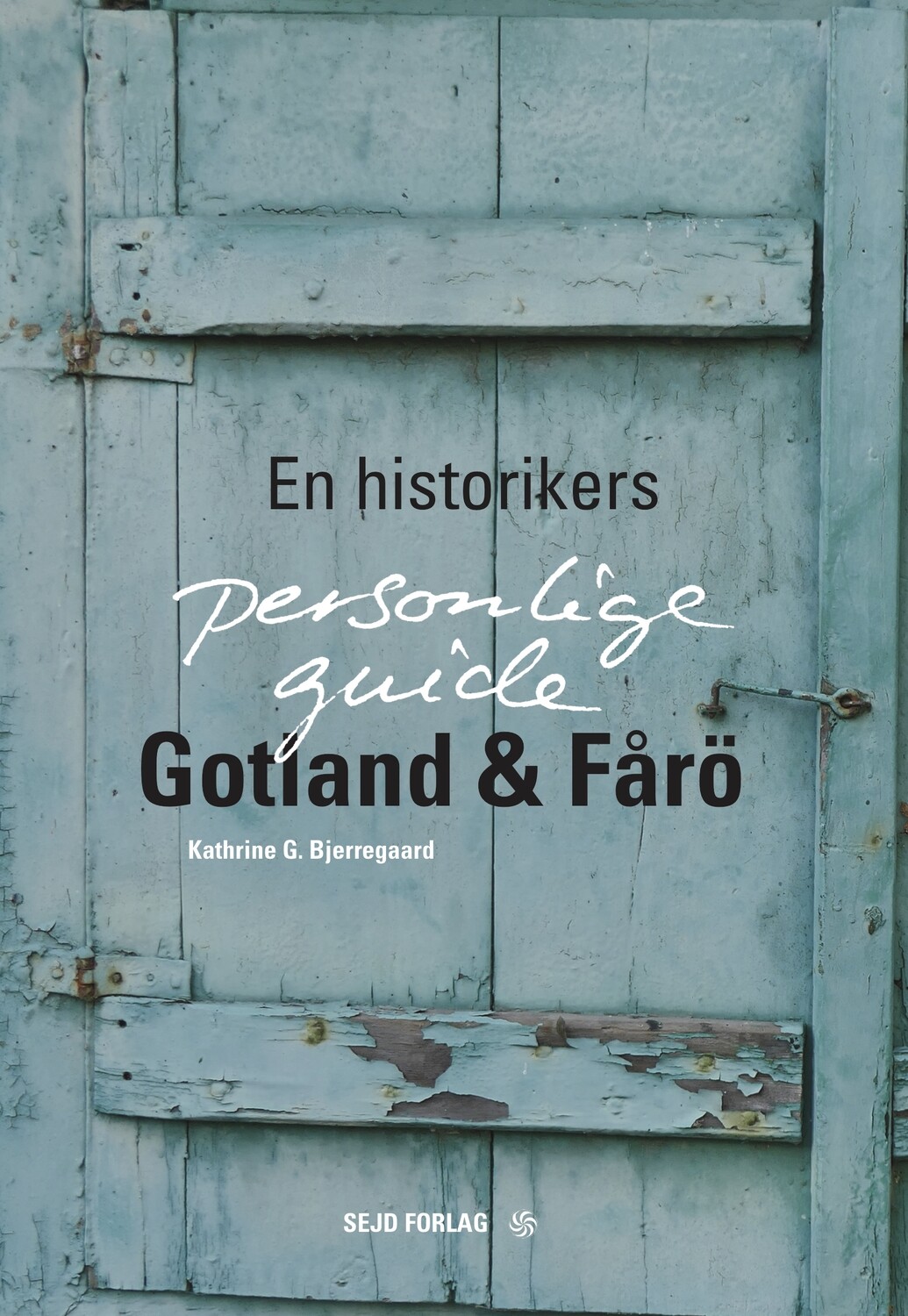 E-bog (Epub): Gotland &amp; Fårö, En historikers personlige guide.