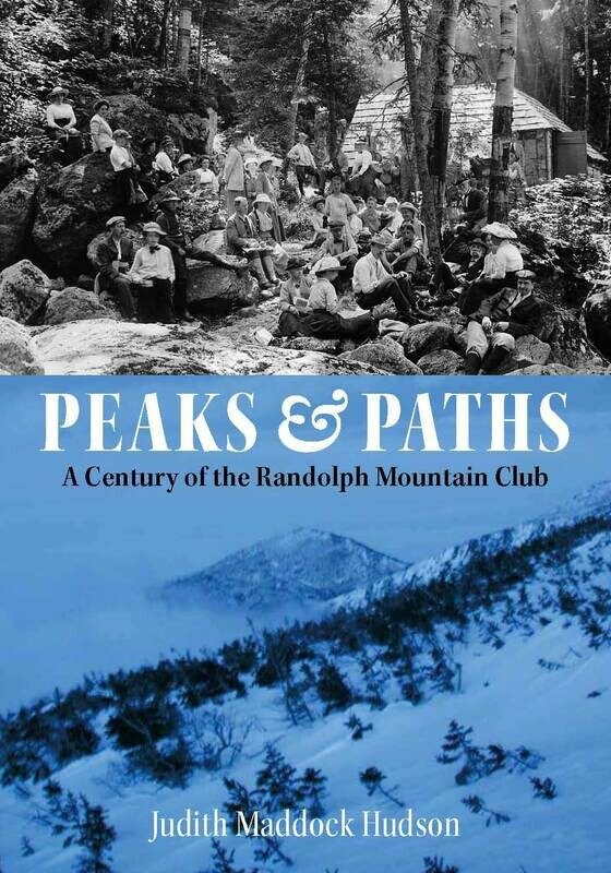 Peaks & Paths: A Century of the Randolph Mountain Club
