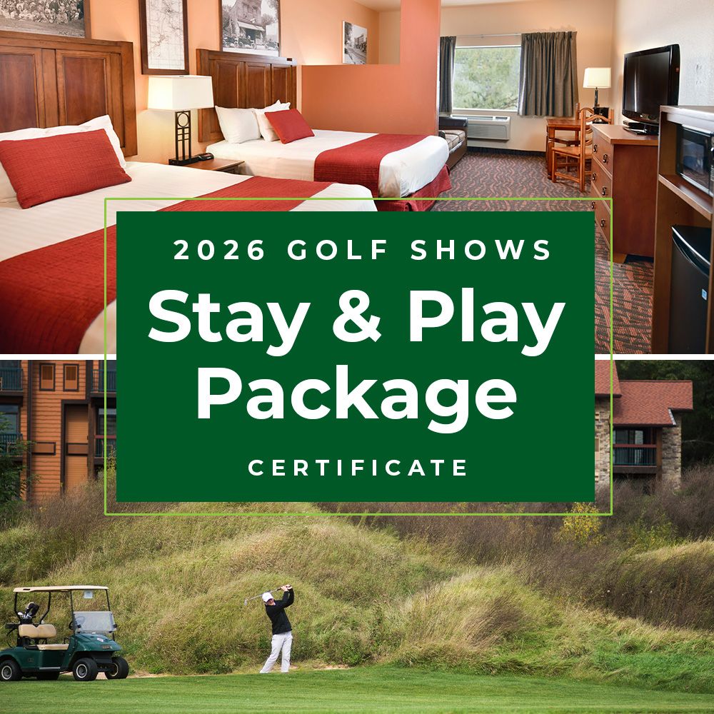 2026 Golf Show Stay and Play Package Certificate 2026 Golf Show Stay and Play Package Certificate