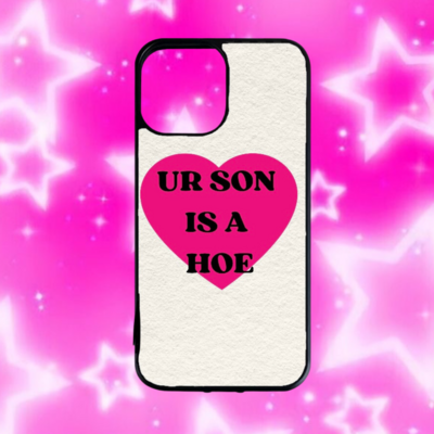 UR SON IS A HO3