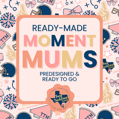 Ready-Made Mums