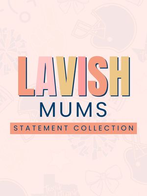 Lavish Mum Collection