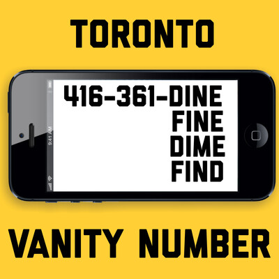 416-361-3463 (DINE, FINE, DIME, FIND) VANITY NUMBER TORONTO