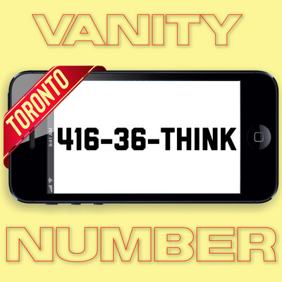 416-368-4465 (THINK) VANITY NUMBER TORONTO