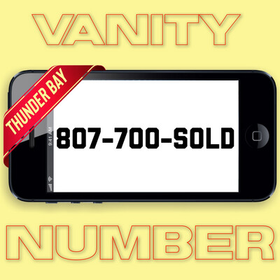 807-700-SOLD VANITY NUMBER THUNDER BAY