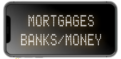 Mortgages/Banks/Money