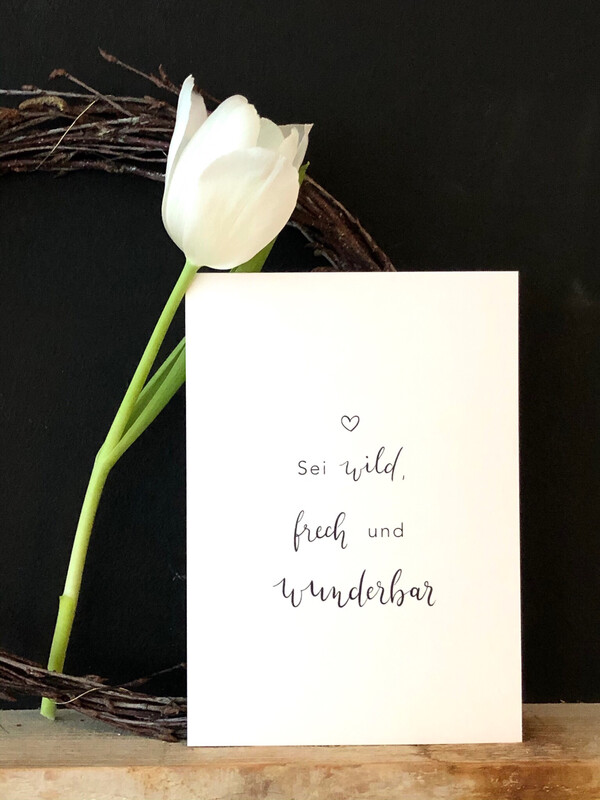 Postkarte “Sei wild, frech und wunderbar” Postkarte “Sei wild, frech und wunderbar”