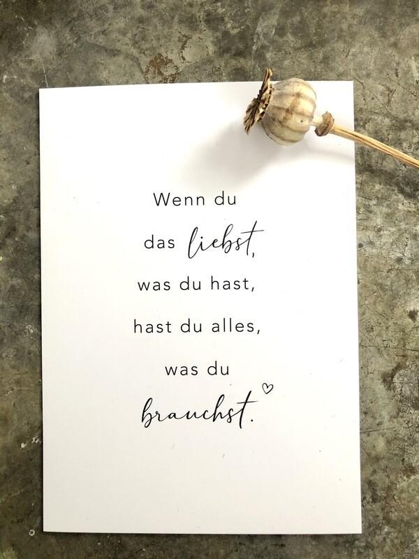 Postkarte „Wenn du das liebst, was du hast...“ Postkarte „Wenn du das liebst, was du hast...“