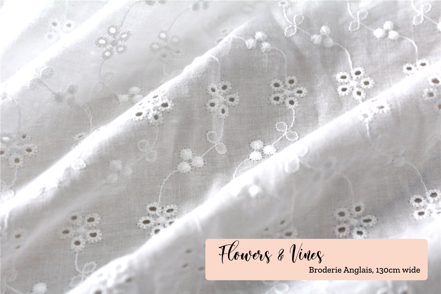 Flowers &amp; Vines | Broderie Anglais | 130cm Wide