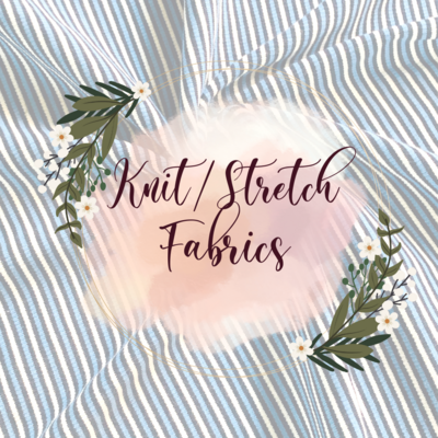 Knit/Stretch Fabrics