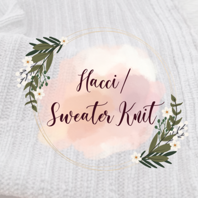 Hacci / Sweater Knit