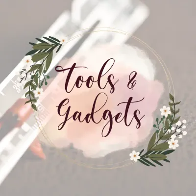 Tools &amp; Gadgets