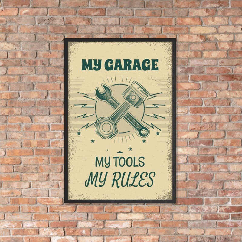 Framed poster &quot;My garage,My tools,My rules&quot;