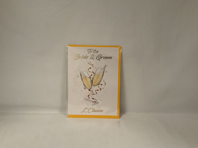 To the Bride & Groom, L'Chaim To the Bride & Groom, L'Chaim