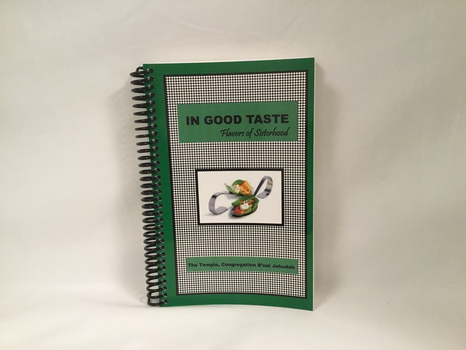 "In Good Taste - Flavors of Sisterhood" Cookbook "In Good Taste - Flavors of Sisterhood" Cookbook