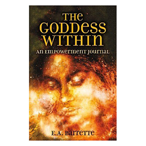 THE GODDESS WITHIN: AN EMPOWERMENT JOURNAL
