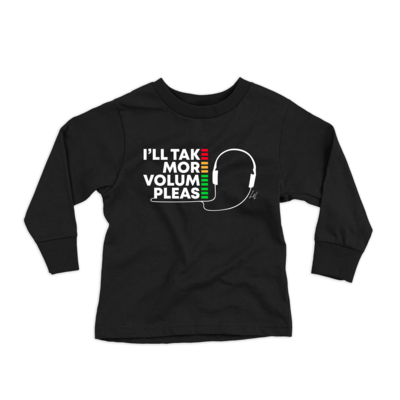 I'll Take More Volume Please Toddler Long-Sleeve Tee