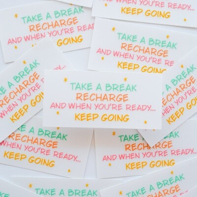 Take A Break Clear Sticker
