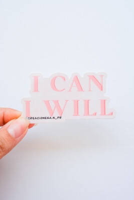 I Can I Will Sticker