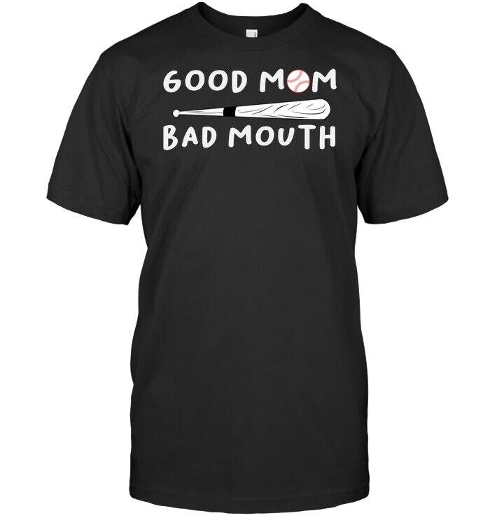 Good Mom Bad Mouth T Shirt Unisex Short Sleeve Classic Tee