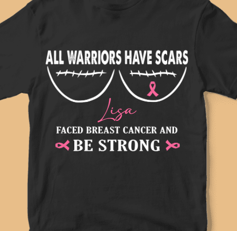 All Warriors Have Scars Breast Cancer Awareness Personalized Shirt