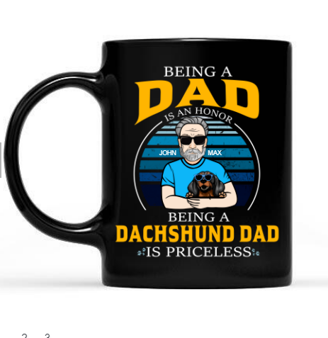 Being A Dad Is An Honor, Being A Dog Dad Is Priceless Mug