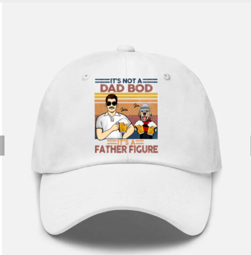 It’s Not A Dad Bod It’s A Father Figure Personalized Hat White
