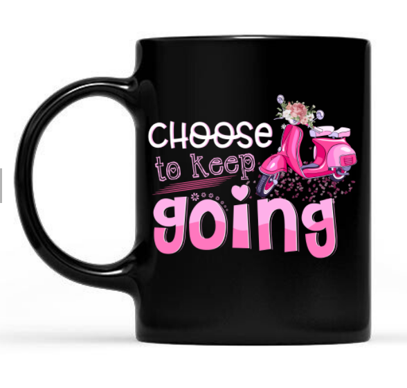 Choose To Keep Going Breast Cancer Awareness Mug