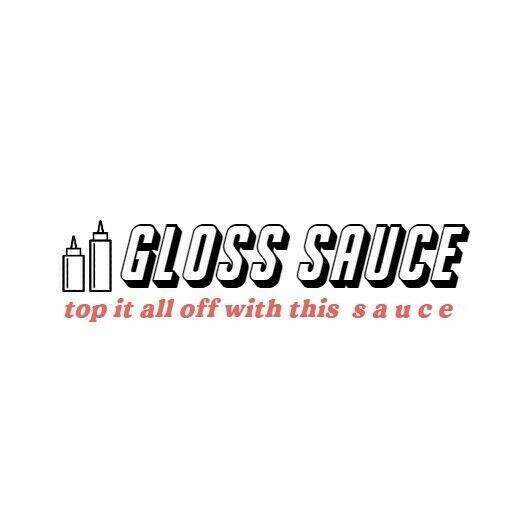 Gloss Sauce