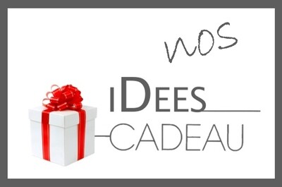 IDEES CADEAU