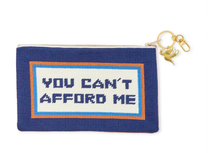 You Can&#39;t Afford Me Pouch