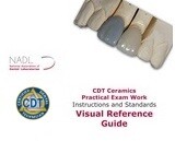 CDT Ceramics Practical Exam Work Visual Reference Guide