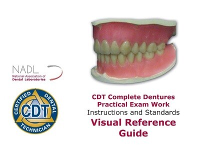CDT Complete Dentures Practical Exam Work Visual Reference Guide