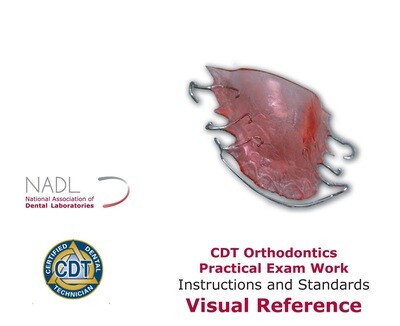 CDT Orthodontics Practical Exam Work Visual Reference Guide