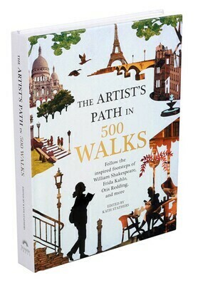 Artist&#39;s Path in 500 Walks: Follow the Inspired Footsteps of William Shakespeare, Frida Kahlo, Otis Redding and More